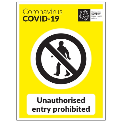 Coronavirus Unauthorised Entry Prohibited Sign Coronavirus Unauthorised Entry Prohibited Sign